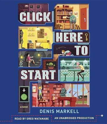 Click Here To Start (A Novel)