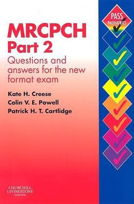 MRCPCH Part 2: Questions and Answers for the New Format Exam