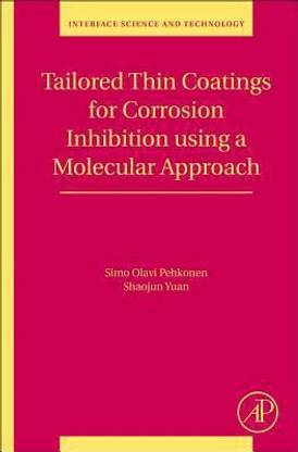 Tailored Thin Coatings for Corrosion Inhibition Using a Molecular Approach: Volume 23