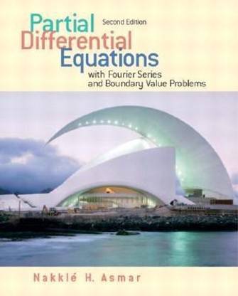 Partial Differential Equations and Boundary Value Problems with Fourier Series