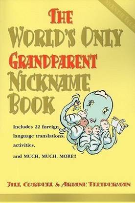 The World's Only Grandparent Nickname Book