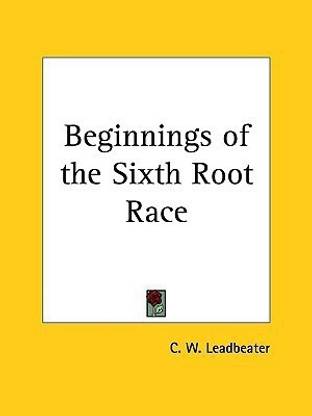Beginnings of the Sixth Root Race (1931)