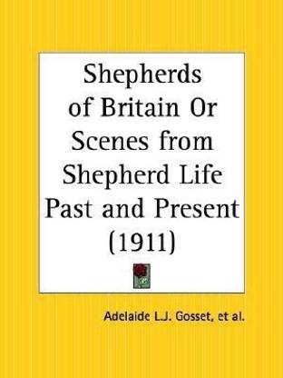 Shepherds of Britain or Scenes from Shepherd Life Past and Present