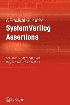A Practical Guide for Systemverilog Assertions