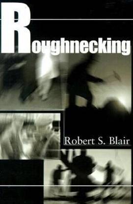 Roughnecking