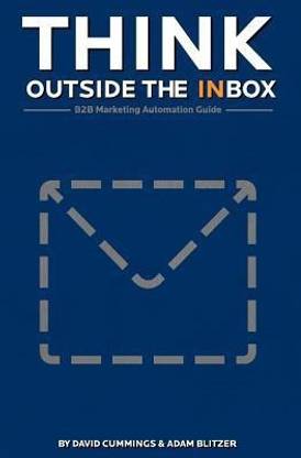 Think Outside the Inbox  - The B2B Marketing Automation Guide