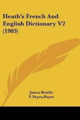 Heath's French And English Dictionary V2 (1903)