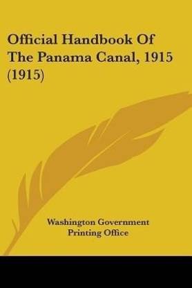 Official Handbook Of The Panama Canal, 1915 (1915)