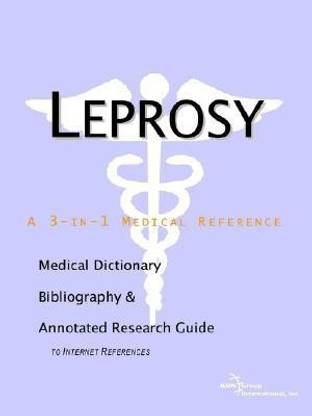 Leprosy - A Medical Dictionary, Bibliography, and Annotated Research Guide to Internet References