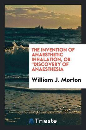The Invention of Anaesthetic Inhalation, or Discovery of Anaesthesia