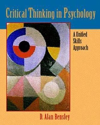 Critical Thinking in Psychology : A Unified Skills Approach  - A Unified Skills Approach