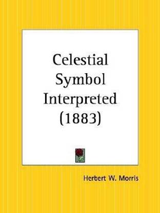 Celestial Symbol Interpreted (1883)