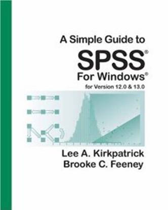 A Simple Guide to SPSS for Windows, Version 12.0 and 13.0