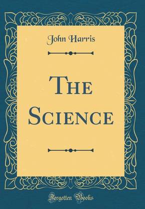 The Science (Classic Reprint)