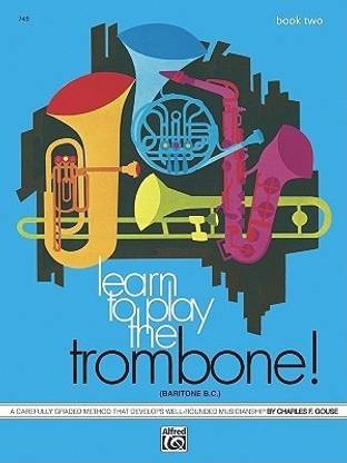 Learn to Play Trombone, Baritone B.C. ! Book 2