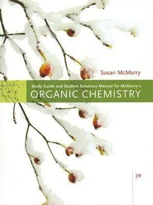 Study Guide with Solutions Manual for McMurry's Organic Chemistry