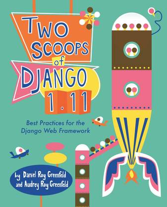 Two Scoops of Django 1.11
