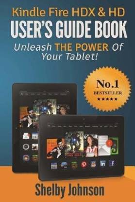 Kindle Fire HDX & HD User's Guide Book  - Unleash the Power of Your Tablet!