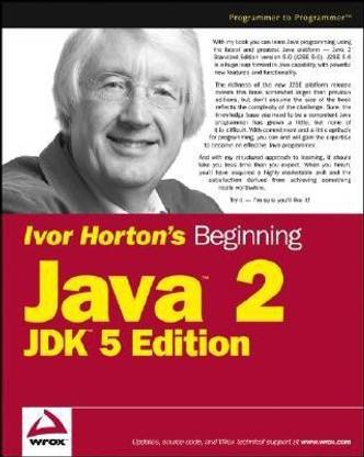 Ivor Horton's Beginning Java 2: JDK 5 Edition