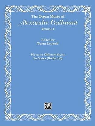 The Organ Music of Alexandre Guilmant