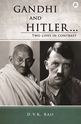 Gandhi and Hitler... Two Lives in Contrast