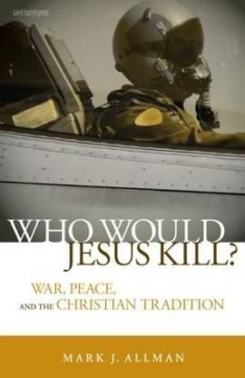 Who Would Jesus Kill?