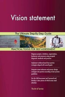 Vision statement The Ultimate Step-By-Step Guide