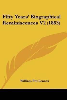 Fifty Years' Biographical Reminiscences V2 (1863)