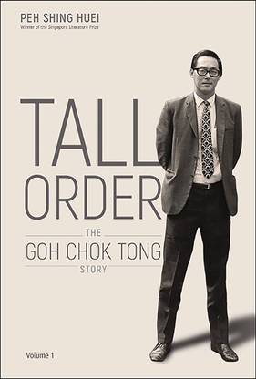 Tall Order: The Goh Chok Tong Story Volume 1  - The Goh Chok Tong Story