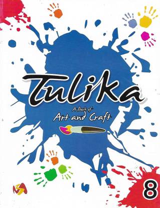 MILESTONE PUBLICATION TALIKA (A BOOK OF ART AND CRAFT) CLASS 8