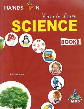 M.G.S. PUBLICATION HAND ON EASY TO LEARN SCIENCE CLASS 1
