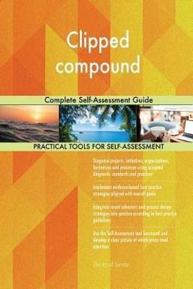 Clipped compound Complete Self-Assessment Guide
