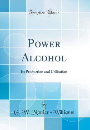 Power Alcohol: Its Production and Utilisation (Classic Reprint)