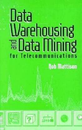 Data Warehousing and Data Mining for Telecommunications