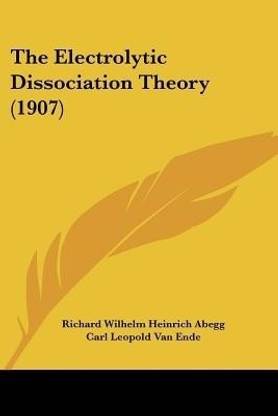 The Electrolytic Dissociation Theory (1907)