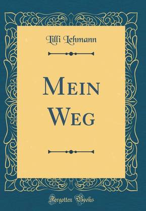 Mein Weg (Classic Reprint)