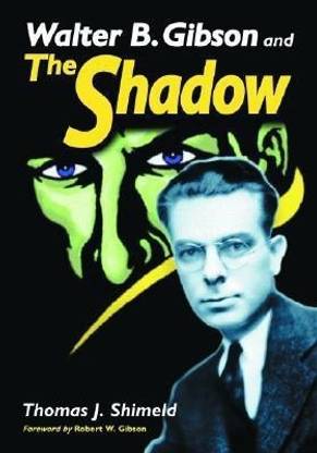 Walter B. Gibson and The Shadow