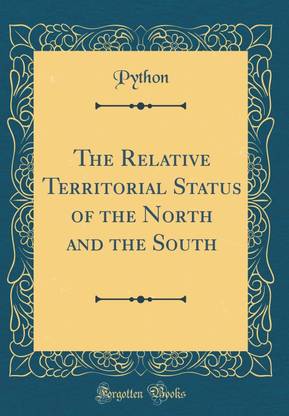 The Relative Territorial Status of the North and the South (Classic Reprint)