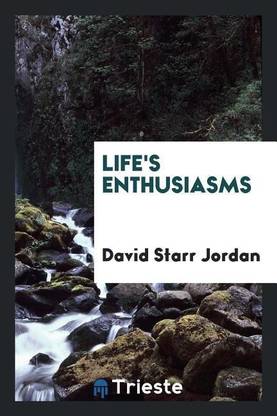 Life's Enthusiasms