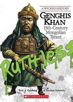 Genghis Khan  - 13th-Century Mongolian Tyrant