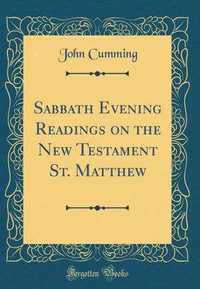 Sabbath Evening Readings on the New Testament St. Matthew (Classic Reprint)