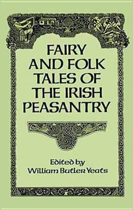 Fairy and Folk Tales of the Irish Peasantry