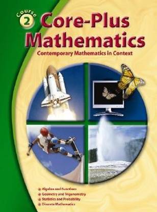 Core-Plus Mathematics: Contemporary Mathematics in Context, Course 2, Student Edition