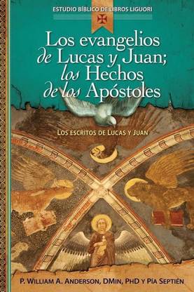 Los Evangelios de Lucas Y Juan; Los Hechos de Los Ap?stoles