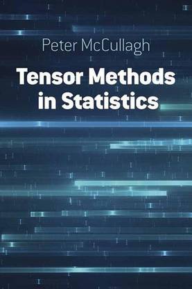 Tensor Methods in Statistics: Second Edition