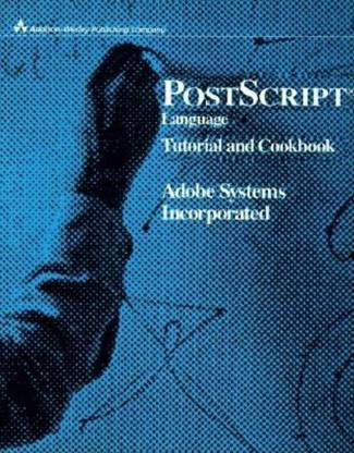 PostScript Language Tutorial and Cookbook