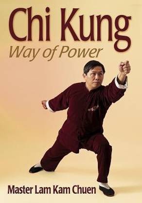 Chi Kung: Way of Power