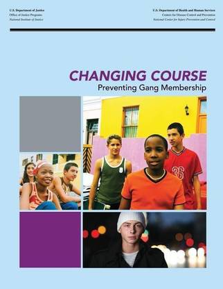 CHANGING COURSE Preventing Gang Membership