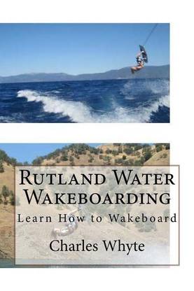 Rutland Water Wakeboarding