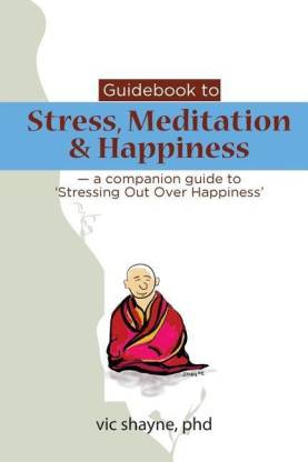 Guidebook to Stress, Meditation & Happiness